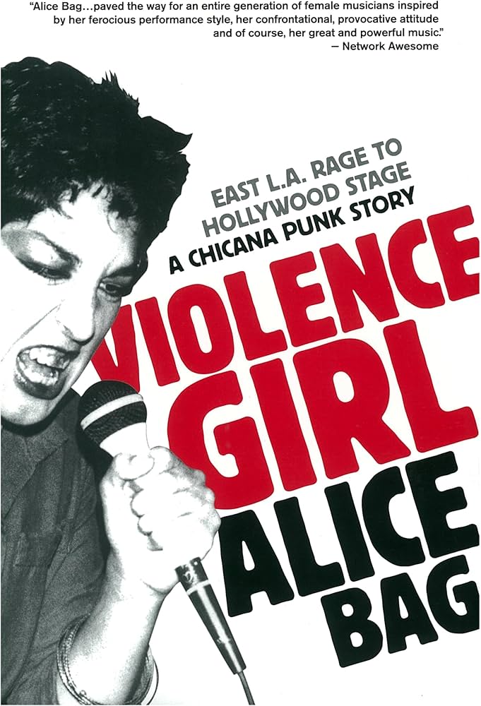Violence Girl: East L.A. Rage to Hollywood Stage, a Chicana Punk Story