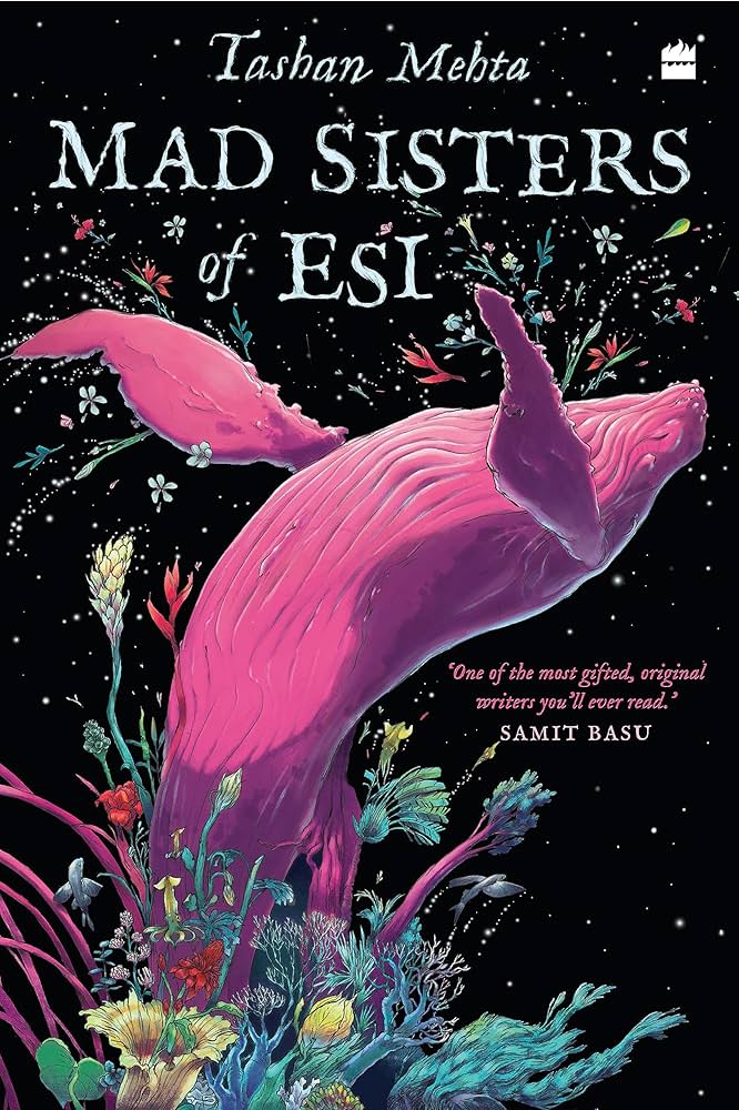 Mad Sisters of Esi, by Tashan Mehta