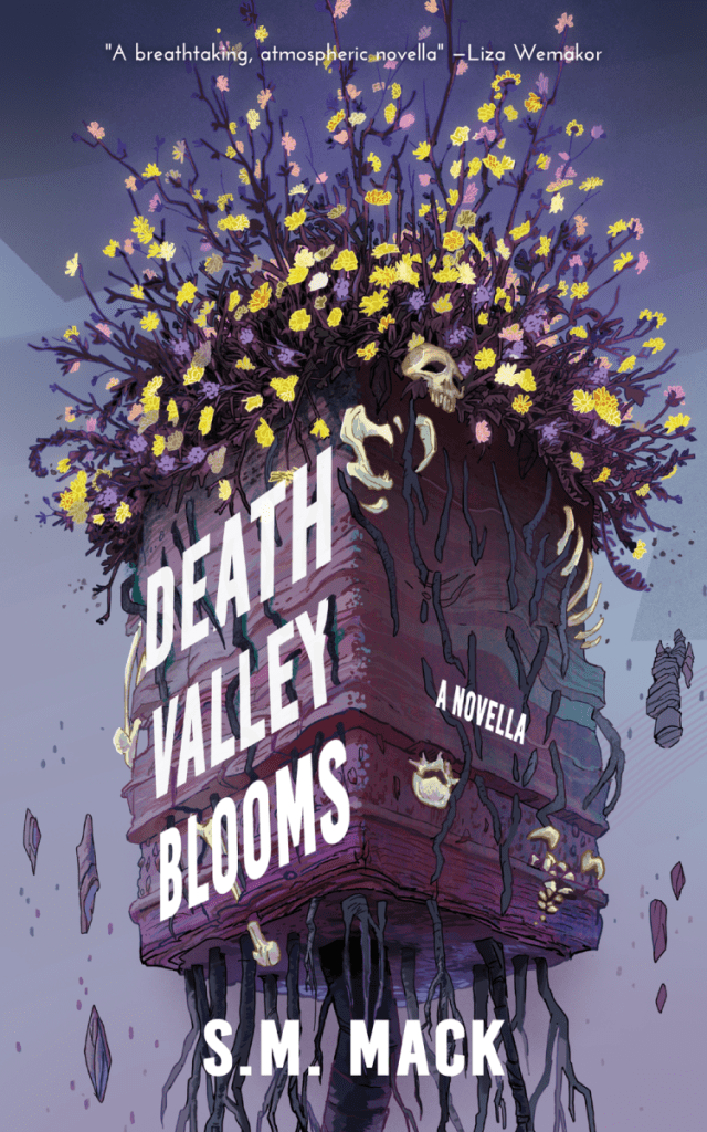 Death Valley Blooms, by S.M. Mack