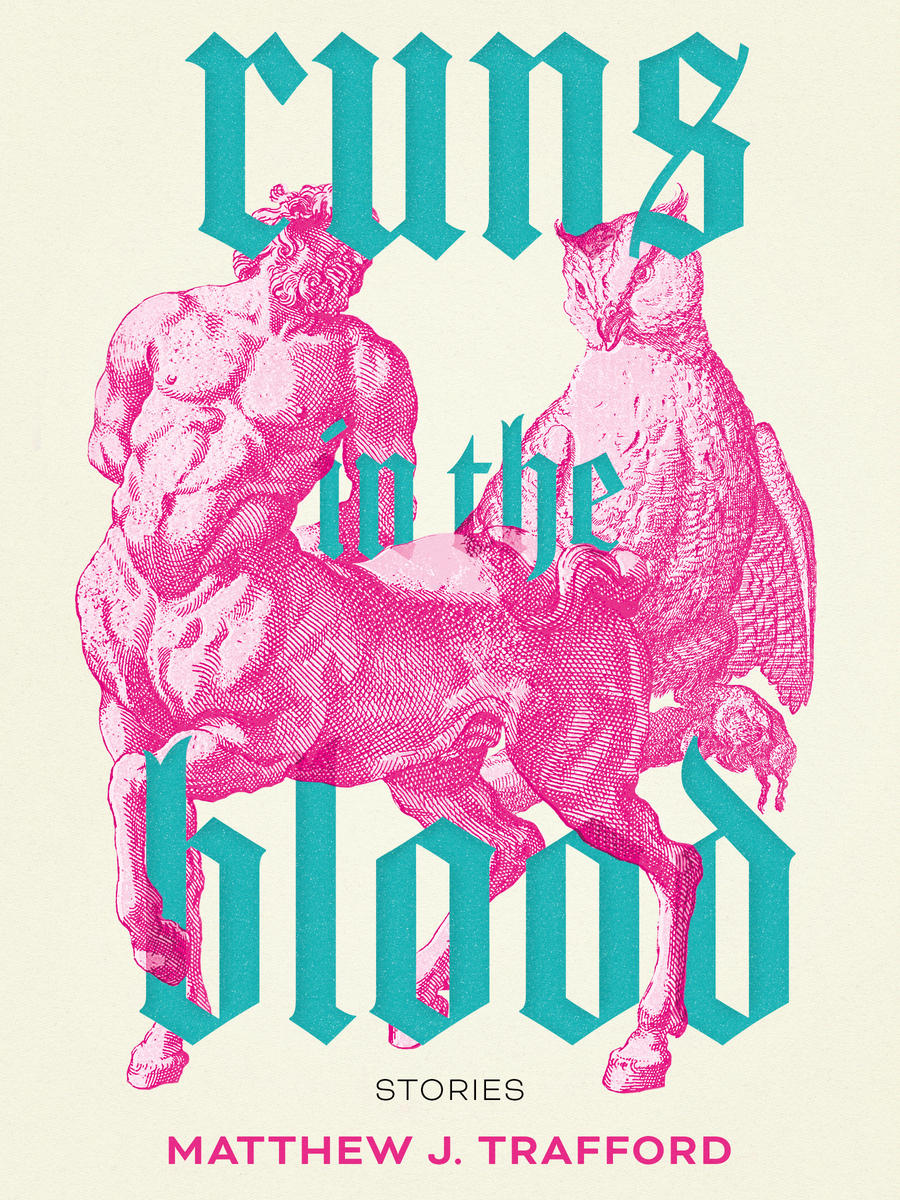 Runs In The Blood, by Matthew J Trafford