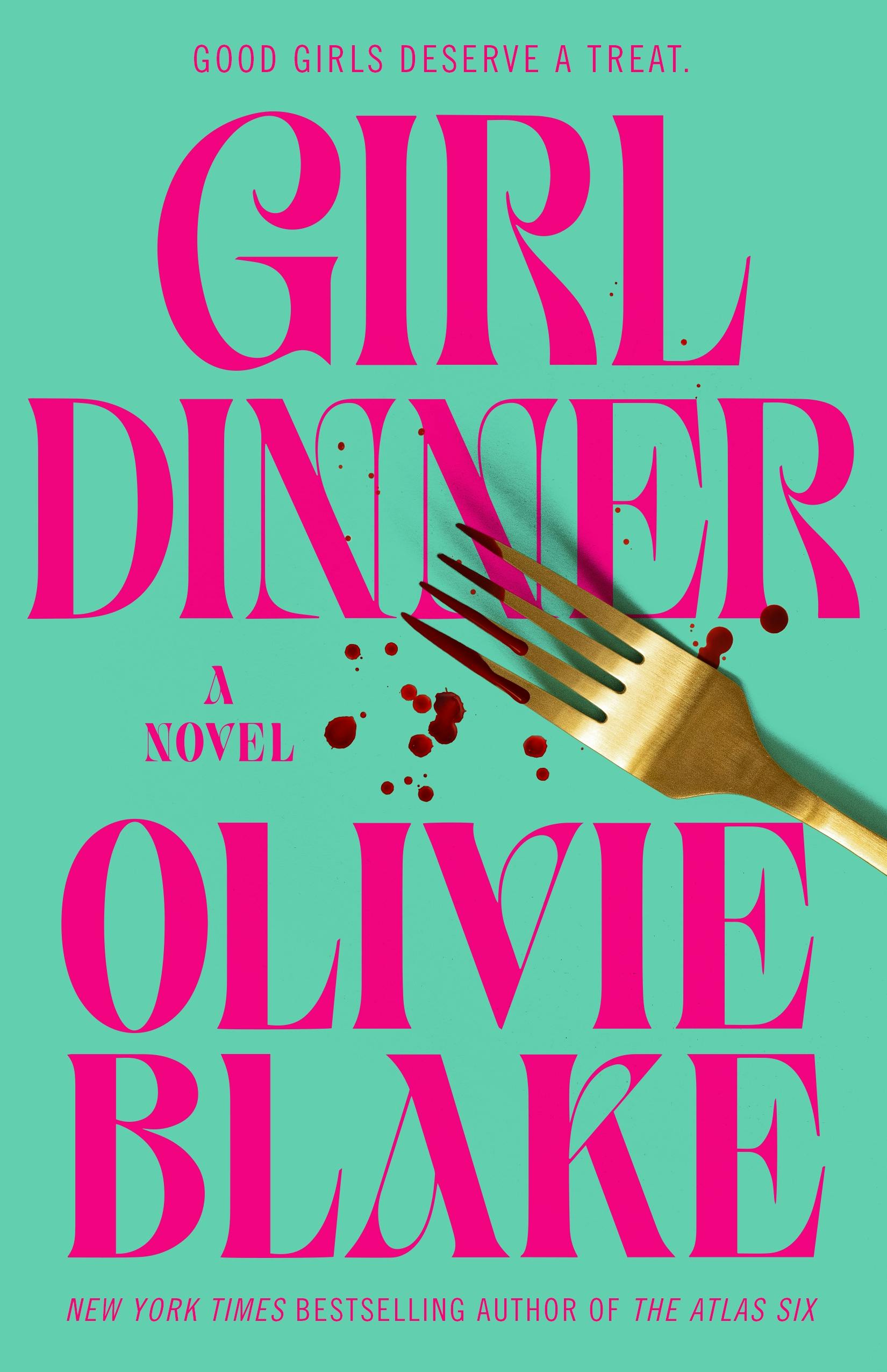 Girl Dinner, by Olivie Blake