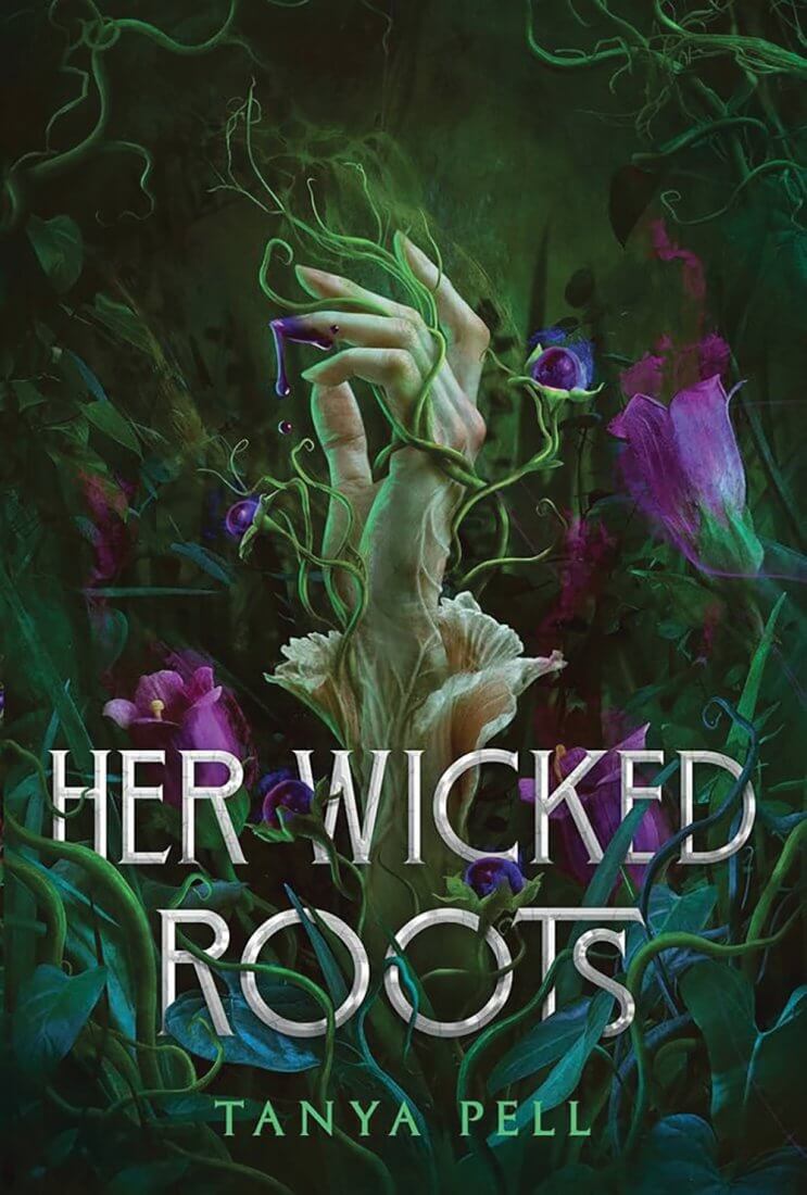 Her Wicked Roots, by Tanya Pell