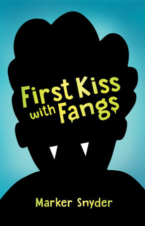First Kiss with Fangs by Marker Snyder