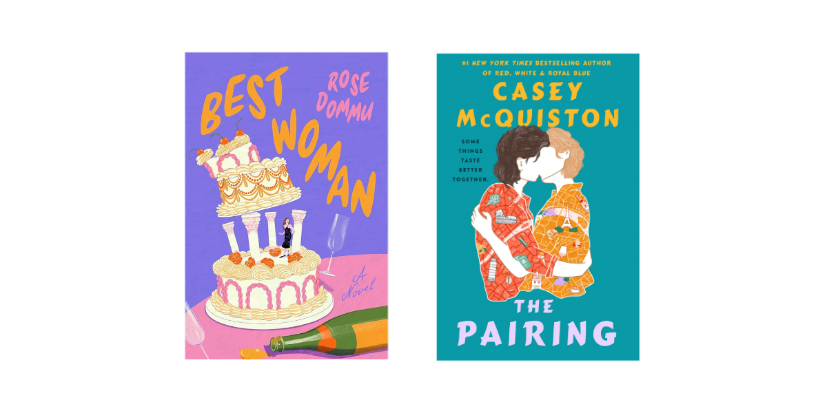 Best Woman by Rose Dommu and The Pairing by Casey McQuiston