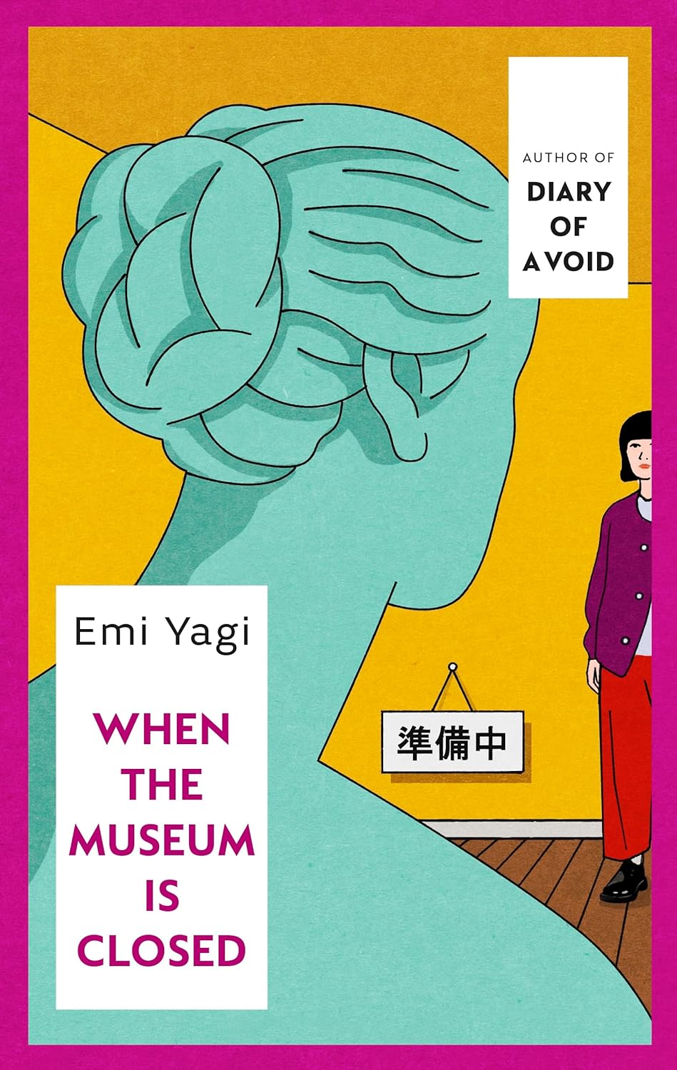 When the Museum is Closed: a Novel, by Emi Yagi, translated by Yuki Tejima