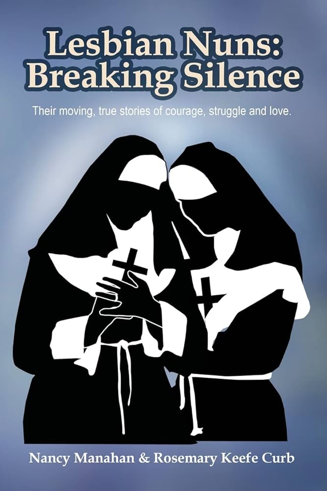 lesbian nuns: breaking the silence
