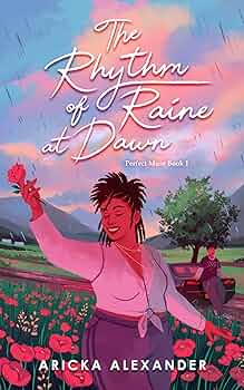 The Rhythm of Raine at Dawn, by Aricka Alexander