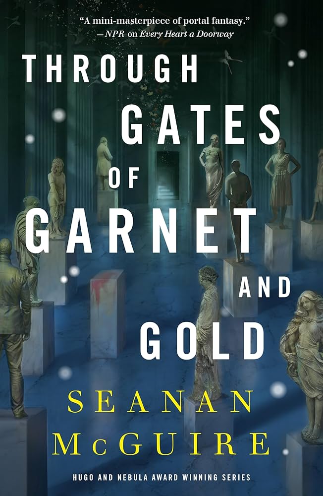 Through Gates of Garnet and Gold, by Seanan McGuire