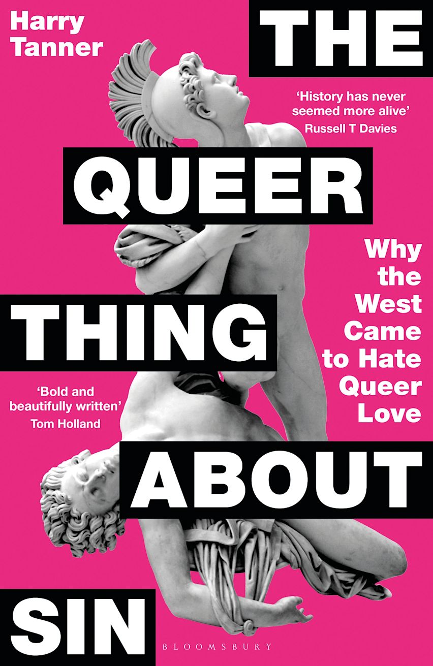 The Queer Thing About Sin: Why the West Came to Hate Queer Love, by Harry Tanner