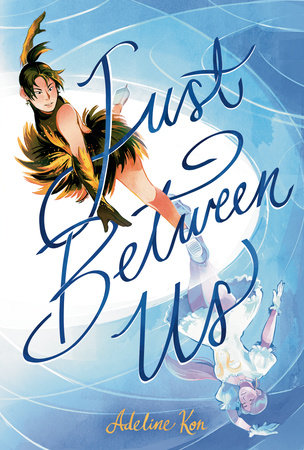 Just Between Us: A Graphic Novel, by Adeline Kon