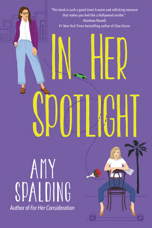 In Her Spotlight, by Amy Spalding