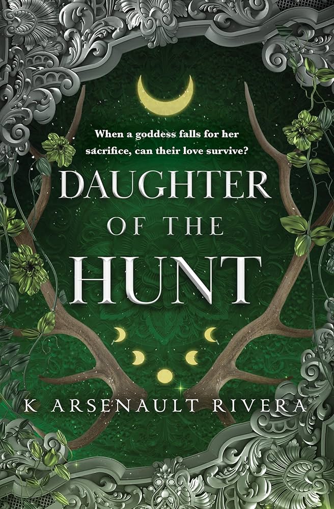 Daughter of the Hunt (Oath of Fire #2), by K Arsenault Rivera
