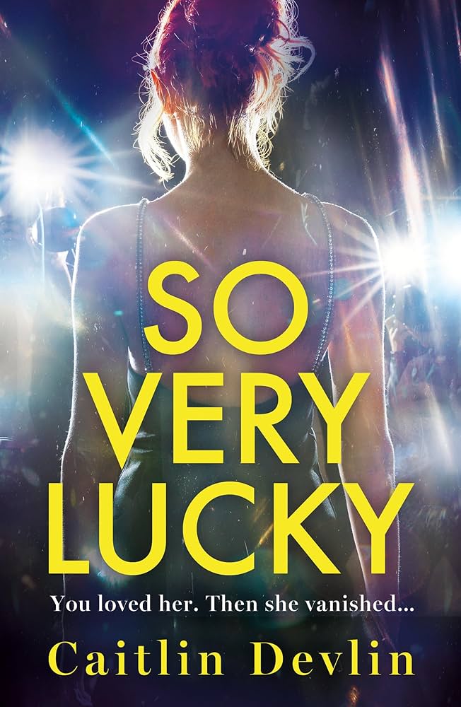 So Very Lucky, by Caitlin Devlin