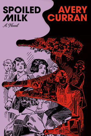 spoiled milk by avery curran
