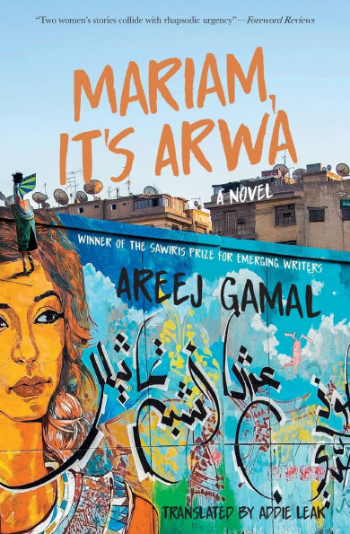 Mariam, It’s Arwa, by Areej Gamal, translated by Addie Leak