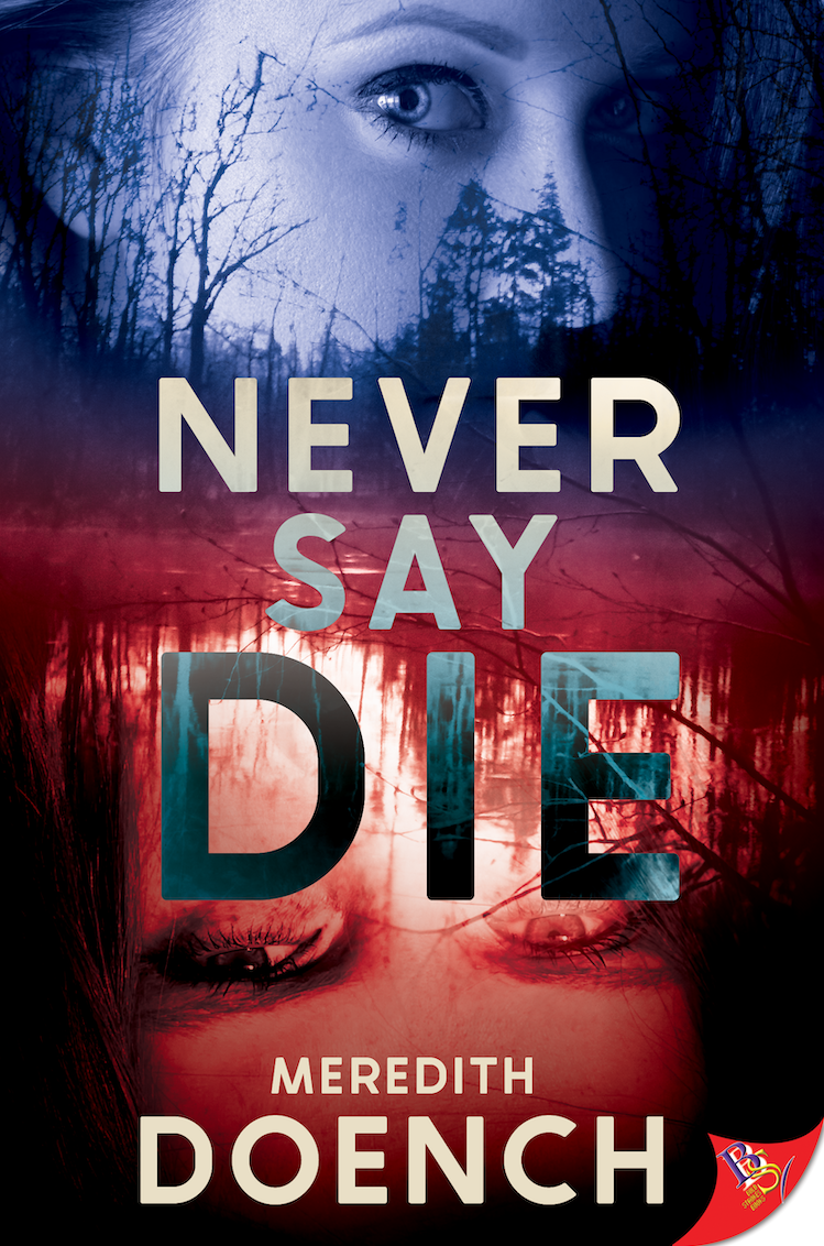 Never Say Die by Meredith Doench