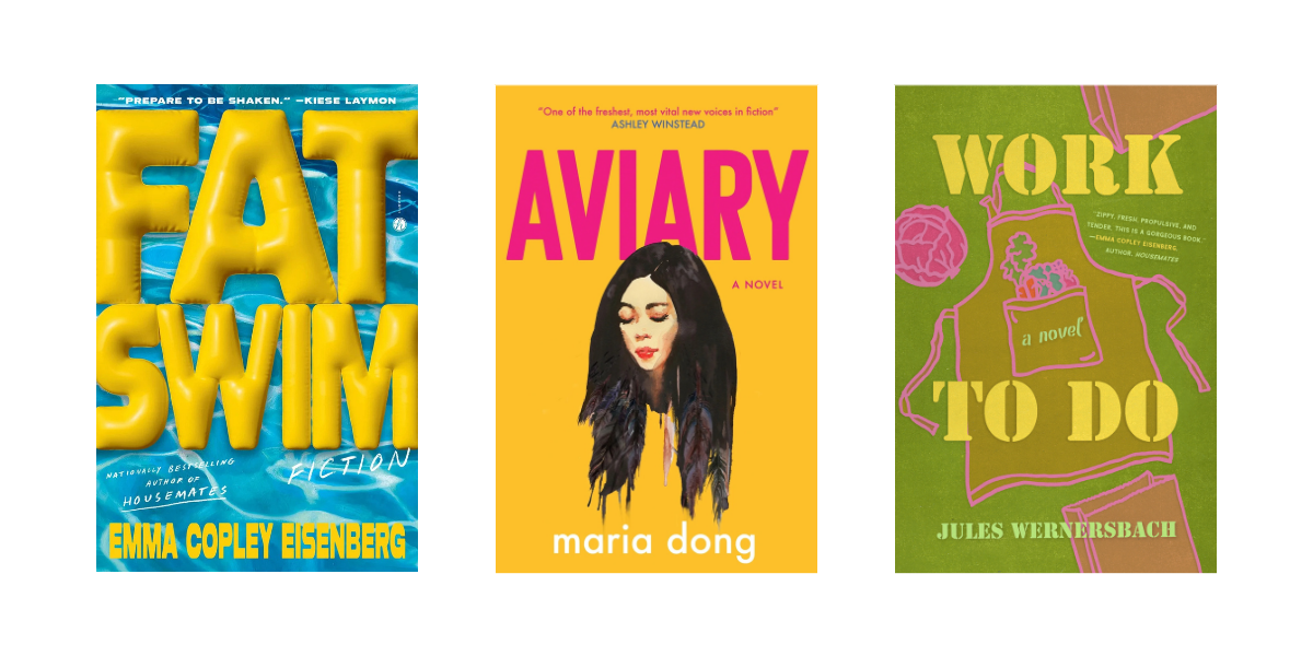 Fat Swim by Emma Copley Eisenberg, Aviary by Maria Dong, and Work To Do by Jules Wernersbach