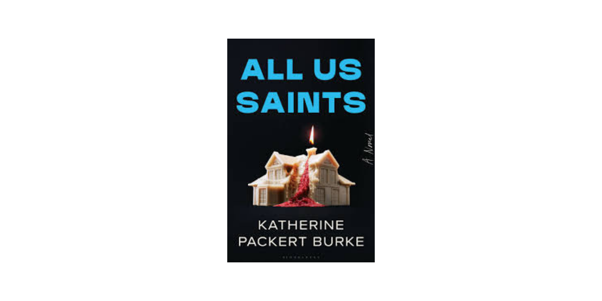 All Us Saints by Katherine Packert Burke