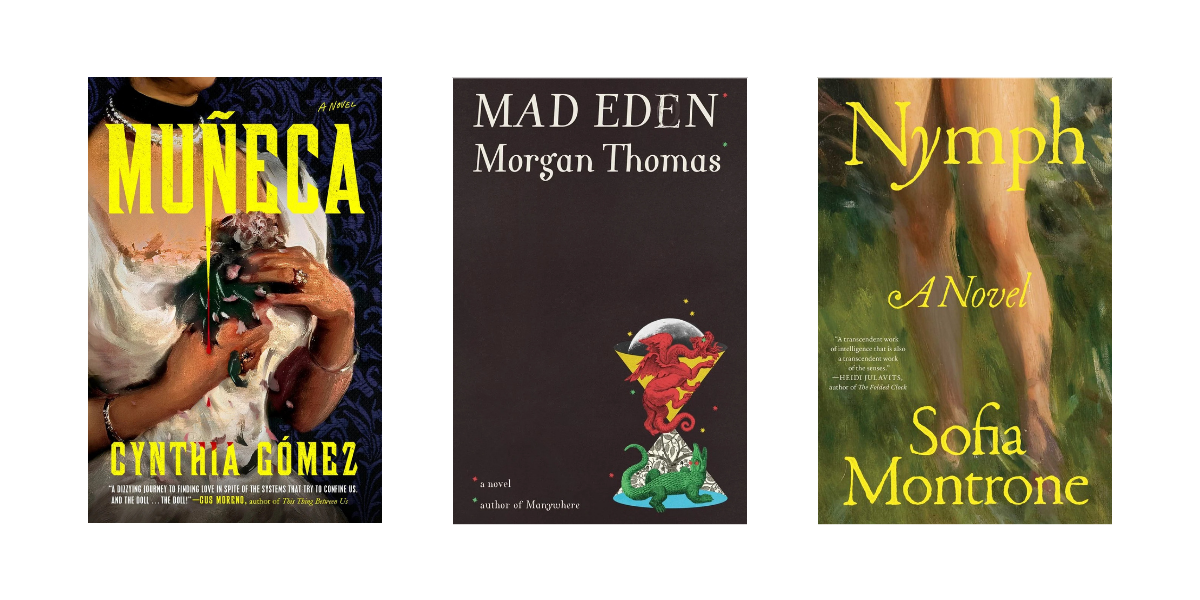 Muñeca, Mad Eden, and Nymph