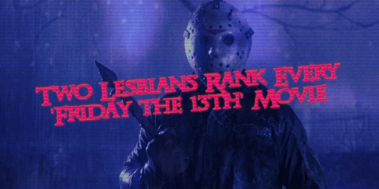 TWO LESBIANS RANK EVERY FRIDAY THE 13TH MOVIE over Jason Voorhees