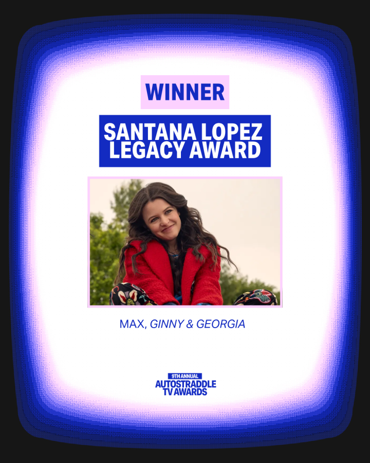 Santana Lopez Legacy Award: Max, Ginny & Georgia